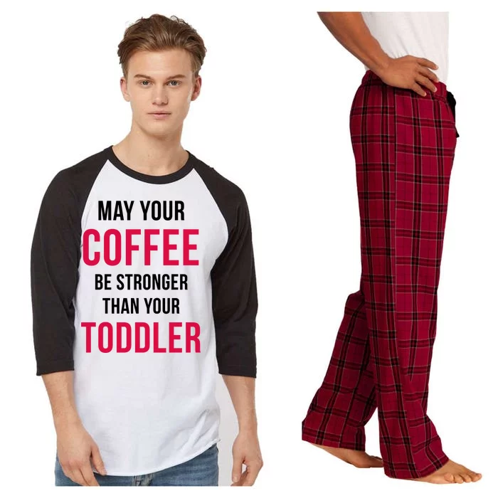 May Your Coffee Be Stronger Than Your Toddler Raglan Sleeve Pajama Set