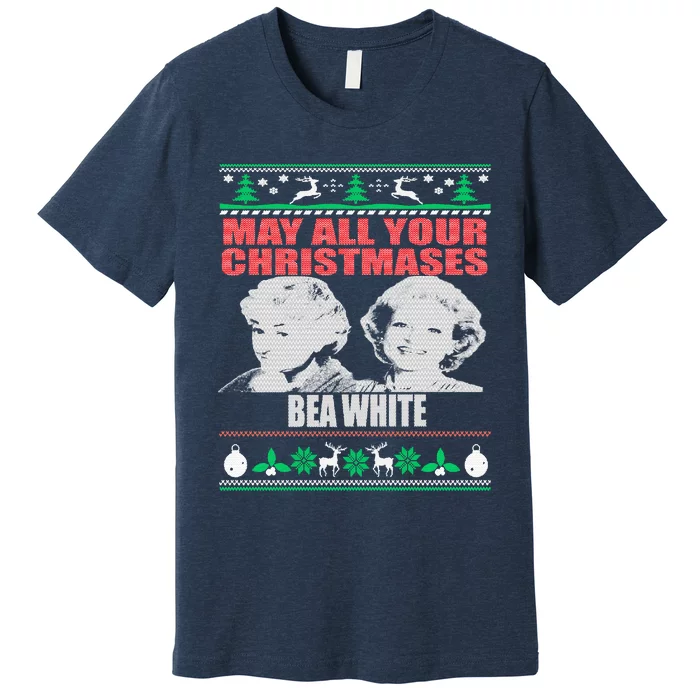 May All Your Christmases Bea White Premium T-Shirt