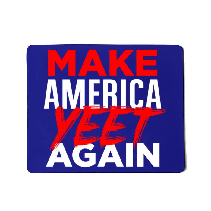 Make America Yeet Again Patriotic Trump Merica Great 2020 Gift Mousepad