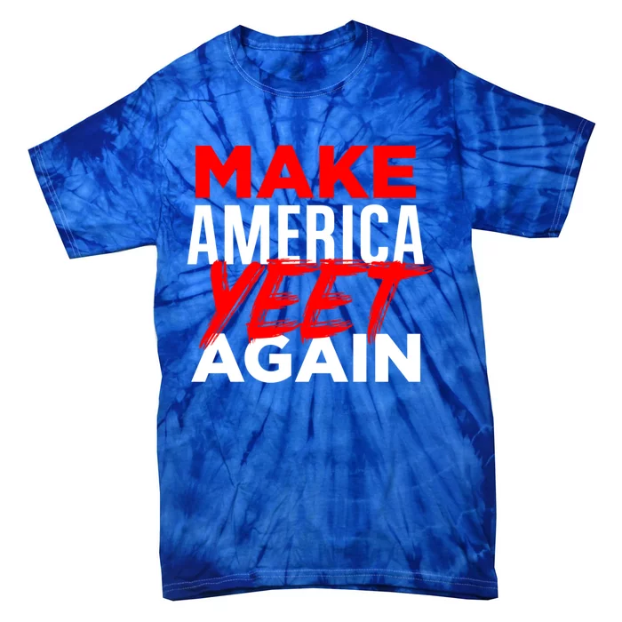 Make America Yeet Again Patriotic Trump Merica Great 2020 Gift Tie-Dye T-Shirt