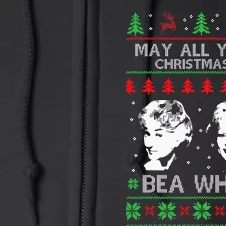 May All Your Christmases Bea White Funny Holiday Festive Full Zip Hoodie