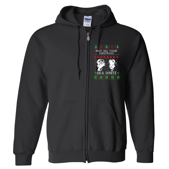 May All Your Christmases Bea White Funny Holiday Festive Full Zip Hoodie