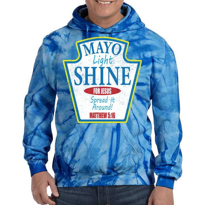 Mayo Light Shine for Jesus Tie Dye Hoodie