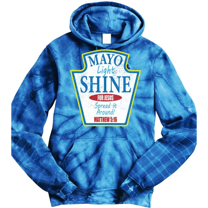 Mayo Light Shine for Jesus Tie Dye Hoodie