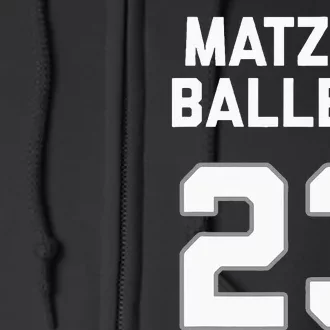 Matzah Baller 23 Jewish Matzo Ball Pun Basketball Team Full Zip Hoodie