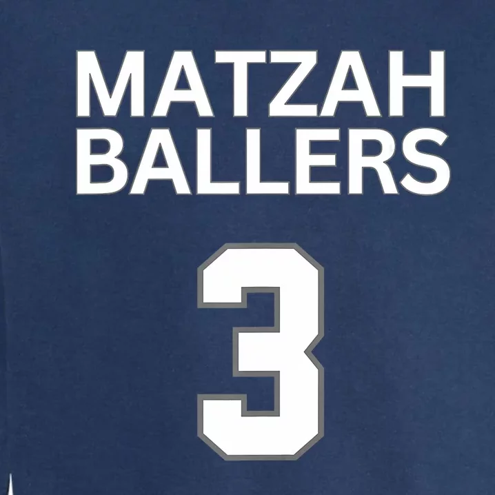 Matzah Ballers 3 Funny Jewish Pun Basketball Team Jersey Garment-Dyed Sweatshirt