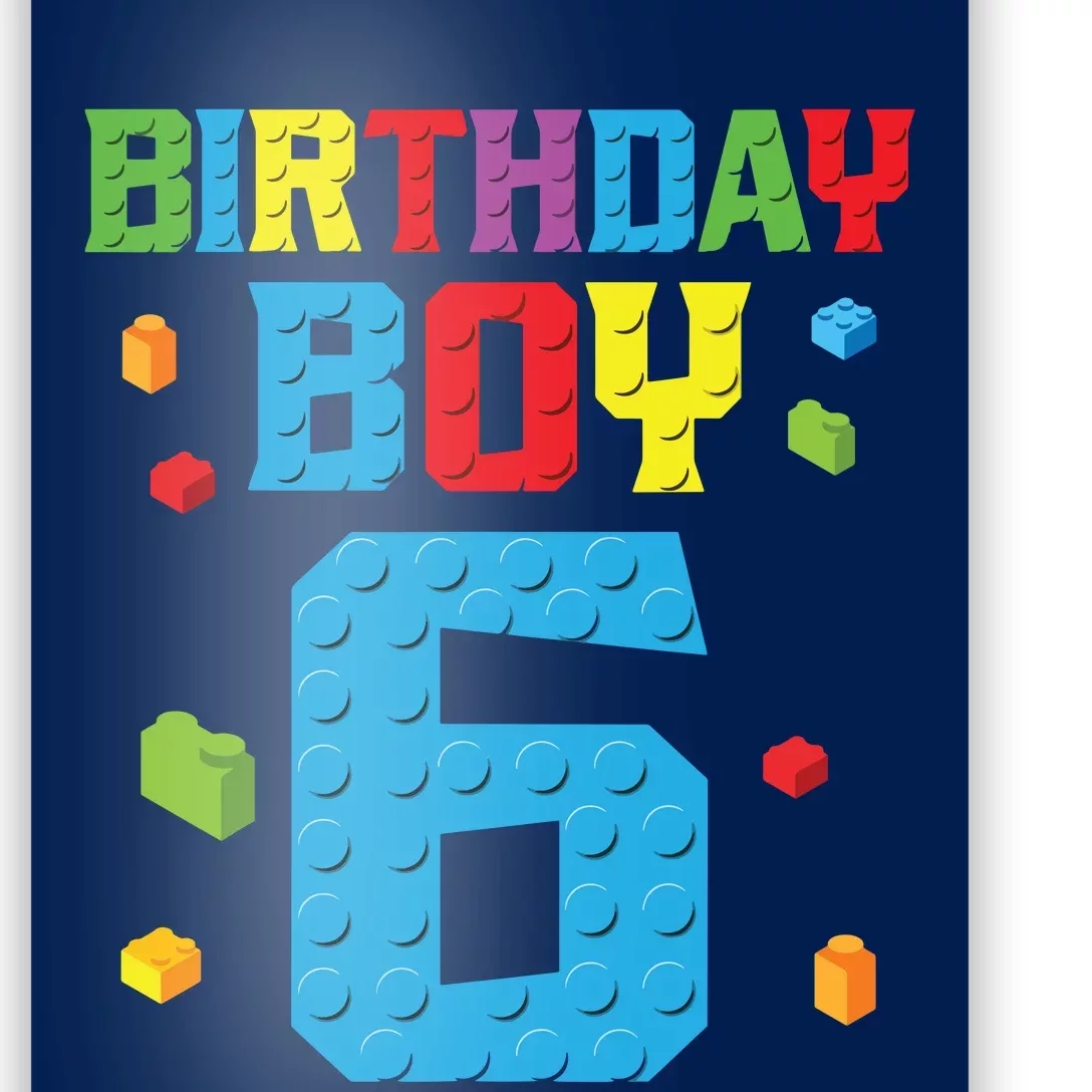 Master Builder 6th Birthday Boy 6 Six Year Building Bricks Poster