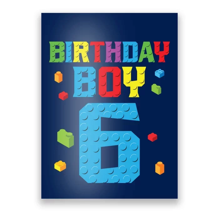 Master Builder 6th Birthday Boy 6 Six Year Building Bricks Poster