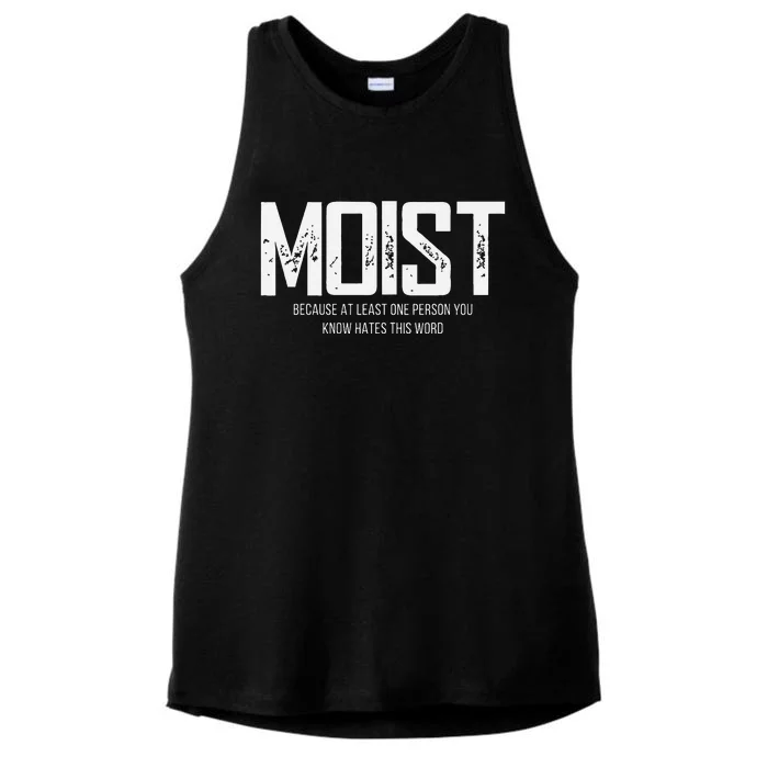 Moist Because At Least One Person You Know Hates This Word Ladies Tri-Blend Wicking Tank