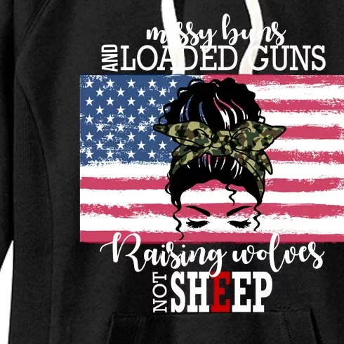 Messy Buns And Loaded Guns Raising Wolves Not Sheep Women's Fleece Hoodie