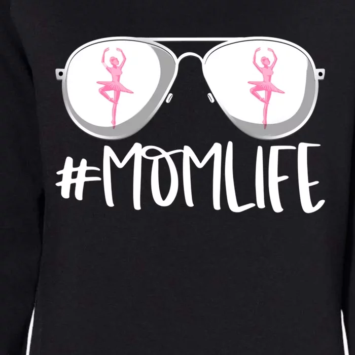 Momlife Ballerina Aviators MotherS Day Ballet Mom Life Gift Womens California Wash Sweatshirt