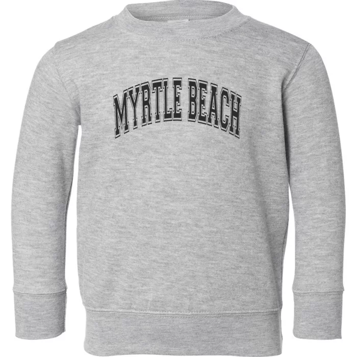 Myrtle Beach Arched Style Text Black With Black Print Toddler Sweatshirt