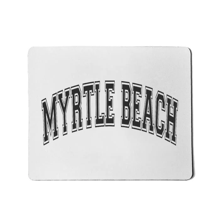 Myrtle Beach Arched Style Text Black With Black Print Mousepad