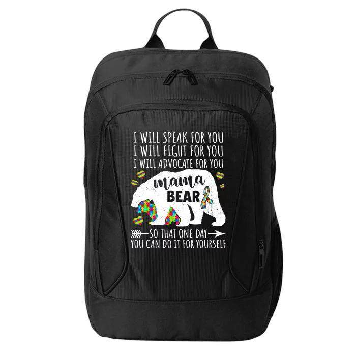 Mama Bear Autism I Will Speak Fight Advocate For You Gift City Backpack