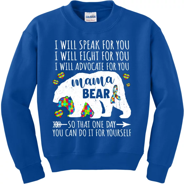 Mama Bear Autism I Will Speak Fight Advocate For You Gift Kids Sweatshirt