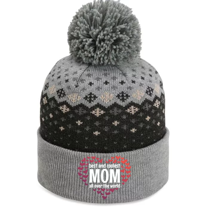 Mother Best And Coolest Mom All Over The World Heart Love Gift The Baniff Cuffed Pom Beanie