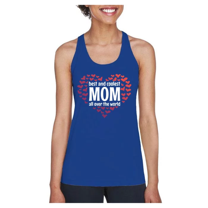 Mother Best And Coolest Mom All Over The World Heart Love Gift Women's Racerback Tank