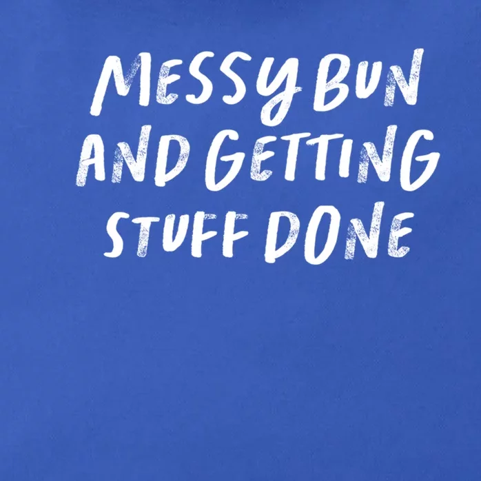 Messy Bun And Getting Stuff Done Gift Zip Tote Bag