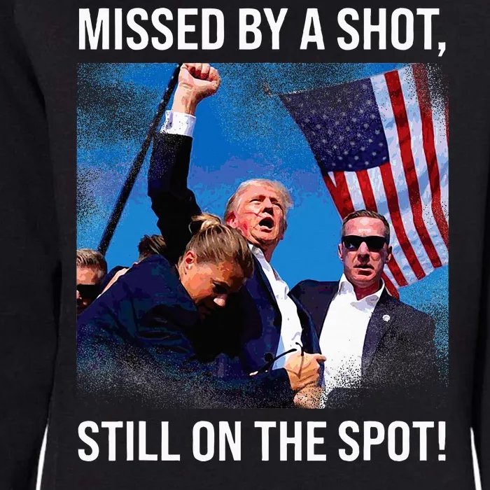 Missed By A Shot Donald Trump Historical Moment Womens California Wash Sweatshirt