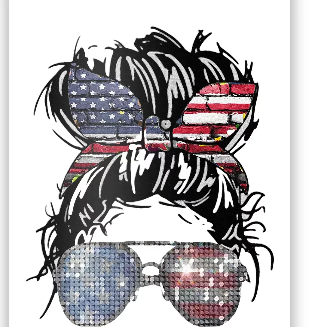 Messy Bun American Flag Glasses 4th Of July Patriotic Poster