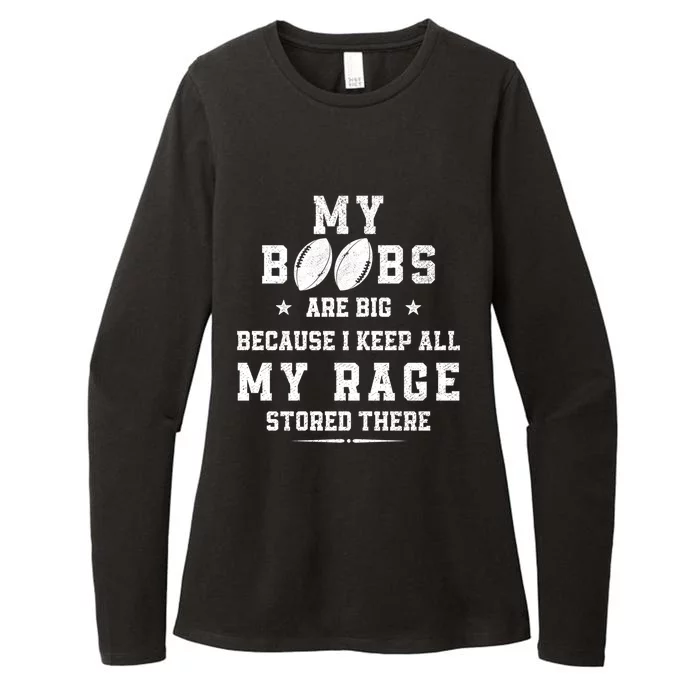 My Boobs Are Big Because I Keep All My Rage Stored There Great Gift Womens CVC Long Sleeve Shirt