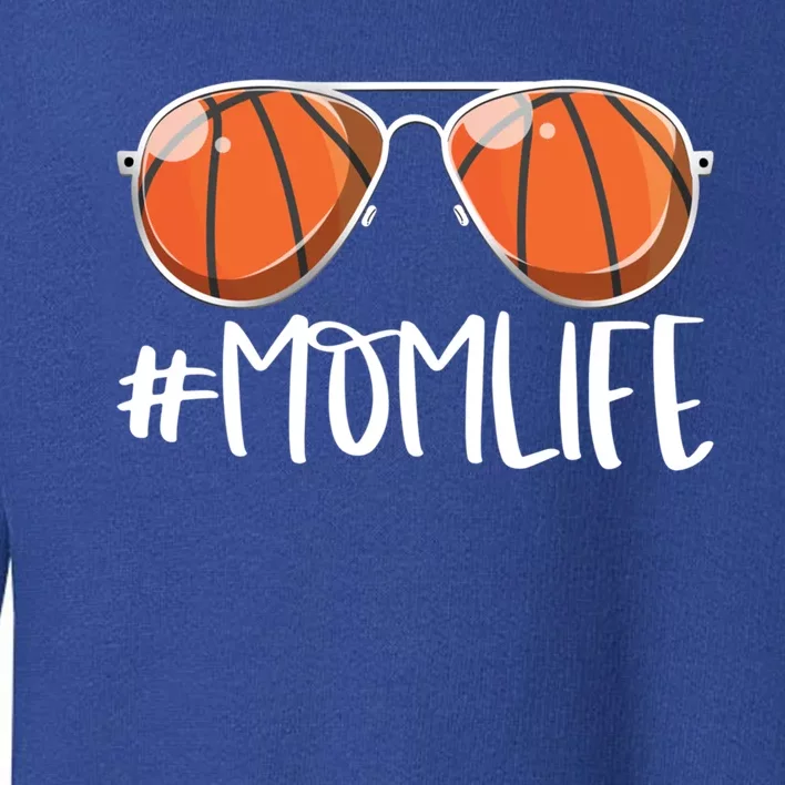 Momlife Basketball Aviators Mother's Day Bball Mom Life Gift Toddler Sweatshirt