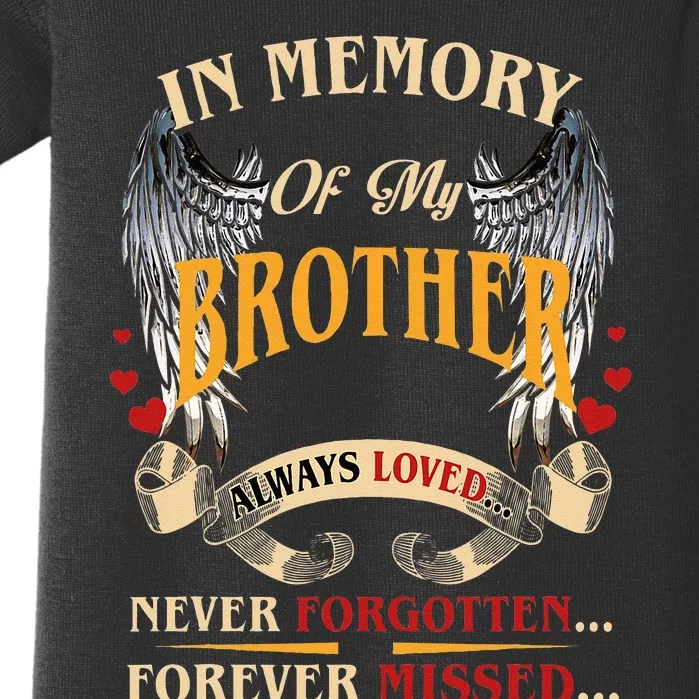 My Bror Always Loved Never Gotten Ever Missed Baby Bodysuit