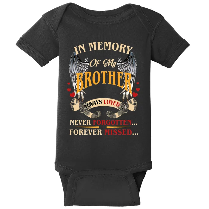 My Bror Always Loved Never Gotten Ever Missed Baby Bodysuit