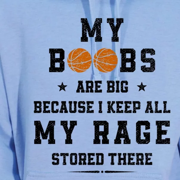 My Boobs Are Big Because I Keep All My Rage Stored There Great Gift Unisex Surf Hoodie