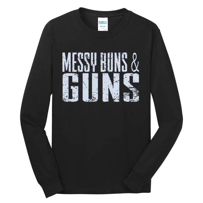 Messy Buns And Guns Tall Long Sleeve T-Shirt