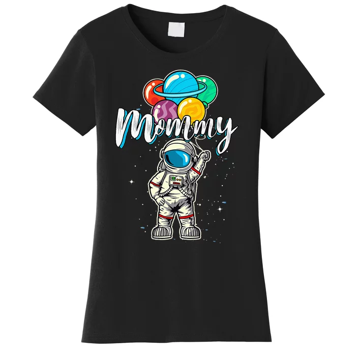 Mommy Birthday Astronaut in Space Gifts Lover Women's T-Shirt