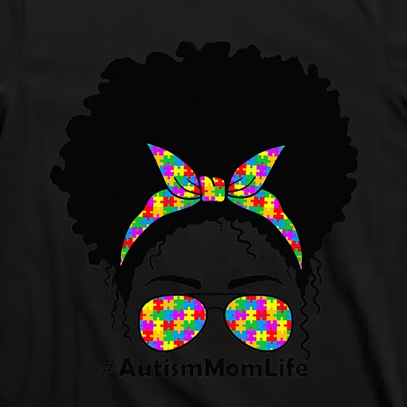 Messy Bun African American Hair Sunglasses Autism Mom T-Shirt