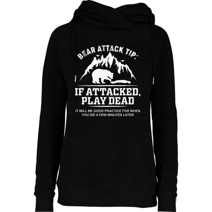 Mountain Bear Attack Tip If Attacked Play Dead Womens Funnel Neck Pullover Hood