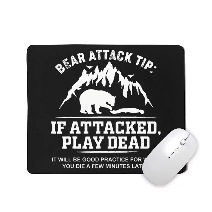 Mountain Bear Attack Tip If Attacked Play Dead Mousepad