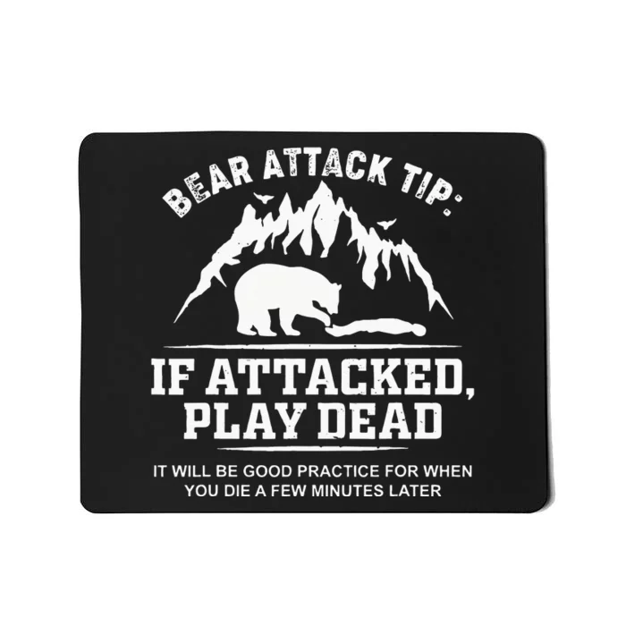 Mountain Bear Attack Tip If Attacked Play Dead Mousepad