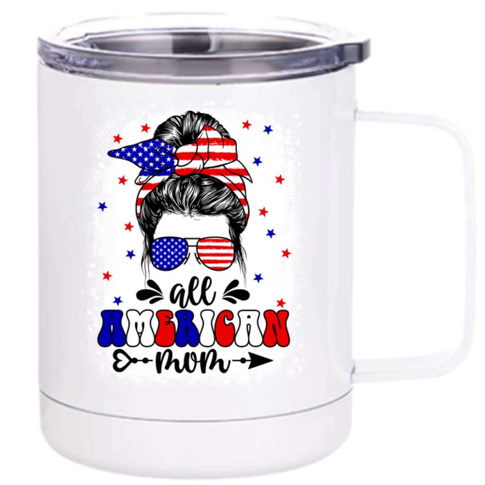 Messy Bun All American Flag Mom 4th Of July Mama Mimi Gift Front & Back 12oz Stainless Steel Tumbler Cup