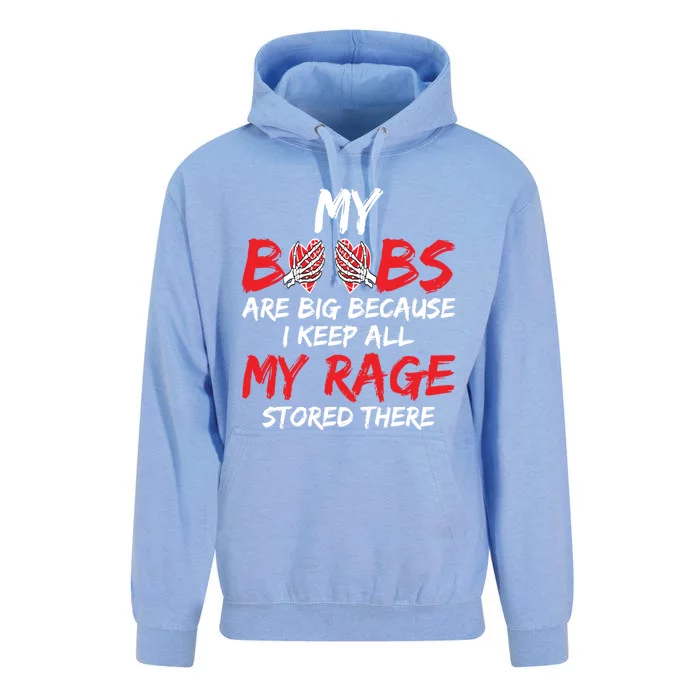 My Boobs Are Big Because I Keep All My Rage Stored There Funny Gift Unisex Surf Hoodie