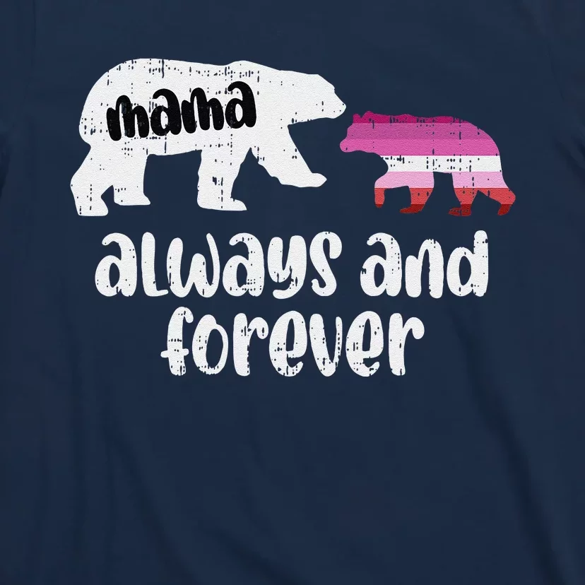 Mama Bear Always Forever Lesbian Lgbtq Pride Flag Women T-Shirt