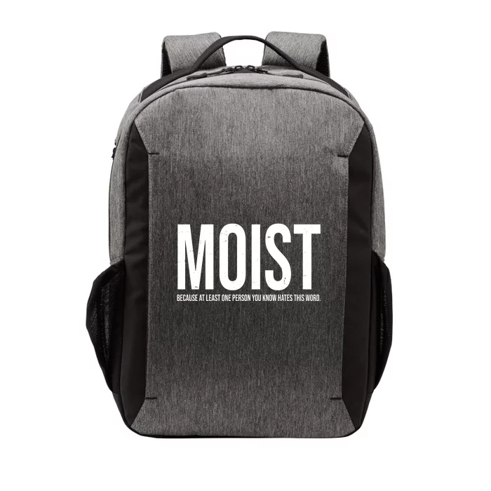 MOIST Because At Least One Person You Know Hates This Word Vector Backpack