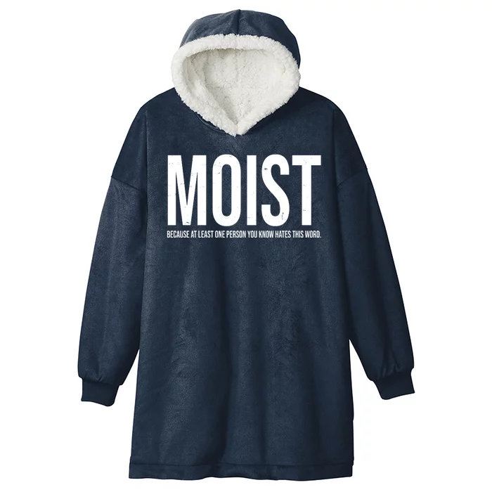 MOIST Because At Least One Person You Know Hates This Word Hooded Wearable Blanket