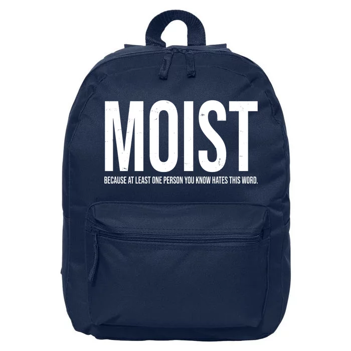 MOIST Because At Least One Person You Know Hates This Word 16 in Basic Backpack