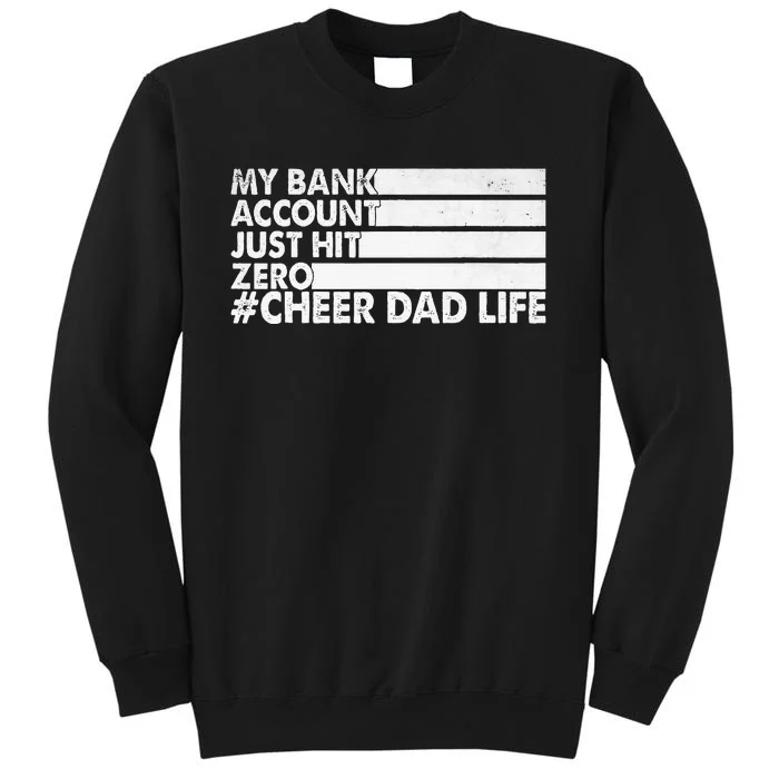 My Bank Account Just Hit Zero Cheer Dad Tall Sweatshirt