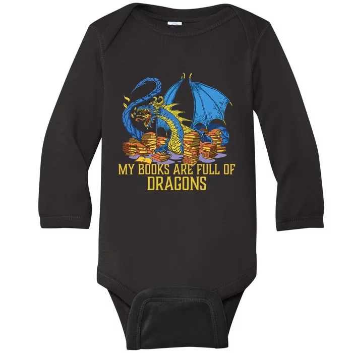 My Books Are Full Of Dragons Gift Idea Trending For Dragon Lover Baby Long Sleeve Bodysuit