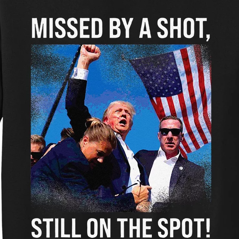 Missed By A Shot Donald Trump Historical Moment Sweatshirt