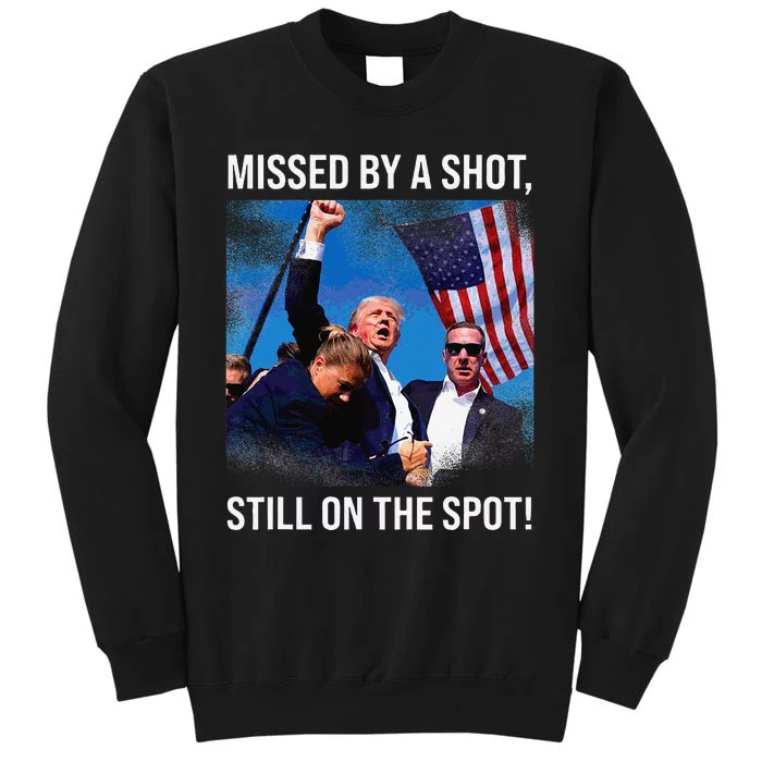 Missed By A Shot Donald Trump Historical Moment Sweatshirt