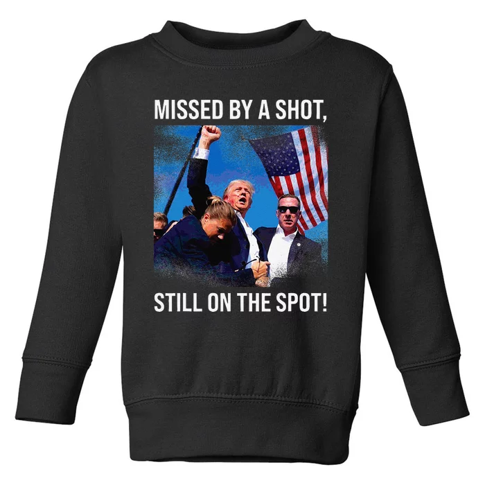 Missed By A Shot Donald Trump Historical Moment Toddler Sweatshirt