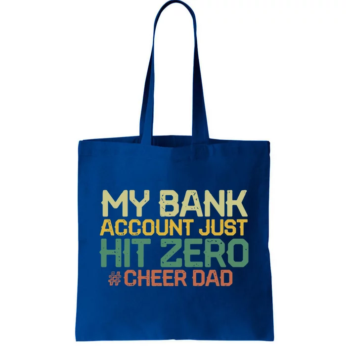 My Bank Account Just Hit Zero Cheer Dad Gift Tote Bag