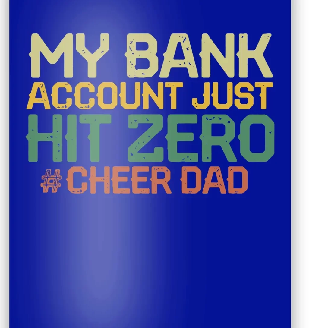 My Bank Account Just Hit Zero Cheer Dad Gift Poster