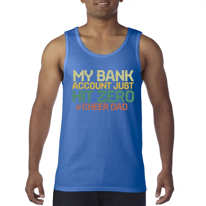 My Bank Account Just Hit Zero Cheer Dad Gift Tank Top