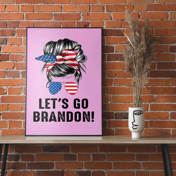 Messy Bun American Flag Let's Go Brandon Poster